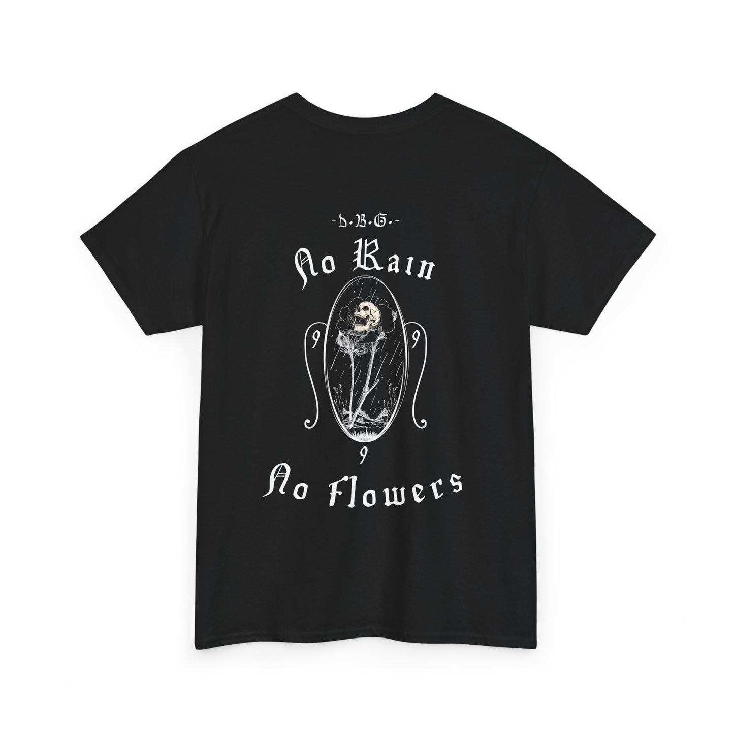 No Rain No Flowers | T-Shirt