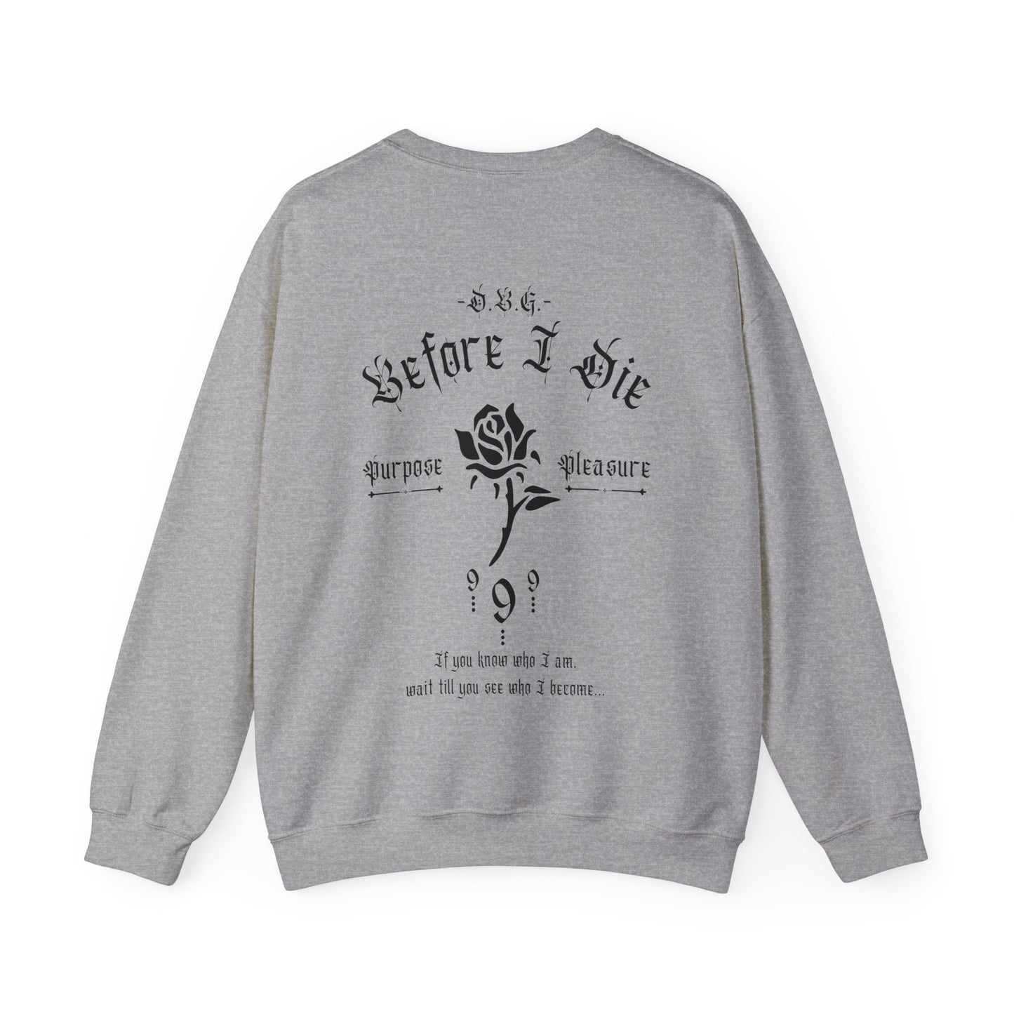 Before I Die | Crewneck Sweatshirt | Black Print