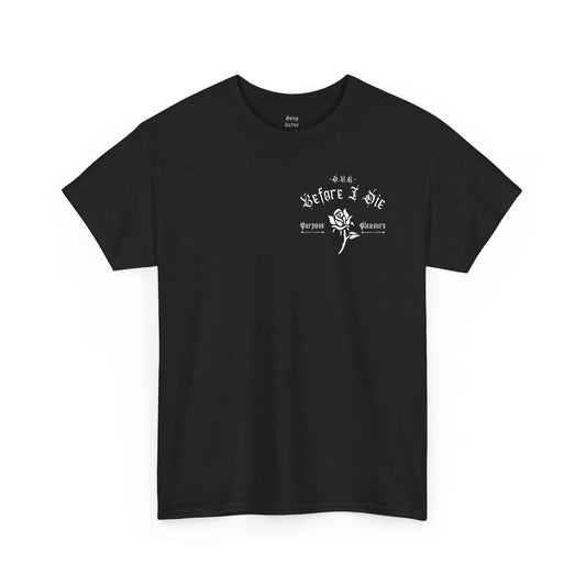 Before I Die | Short Sleeve T-Shirt | White Print