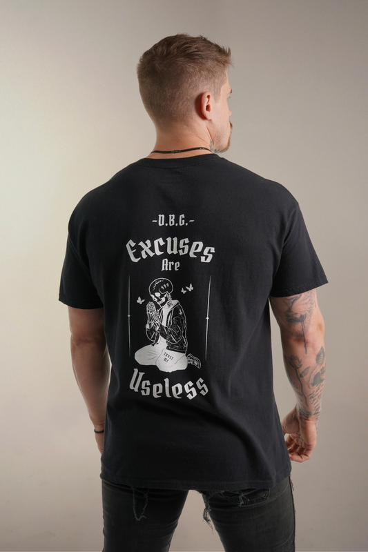Excuses Are Useless | T-Shirt