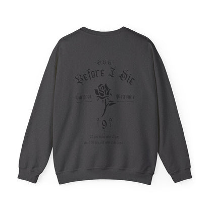 Before I Die | Crewneck Sweatshirt | Black Print