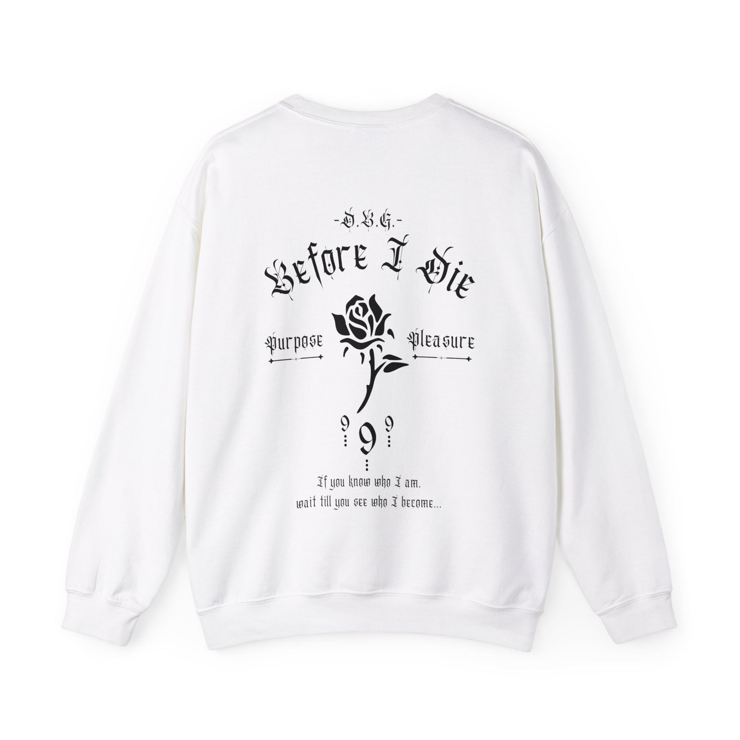 Before I Die | Crewneck Sweatshirt | Black Print