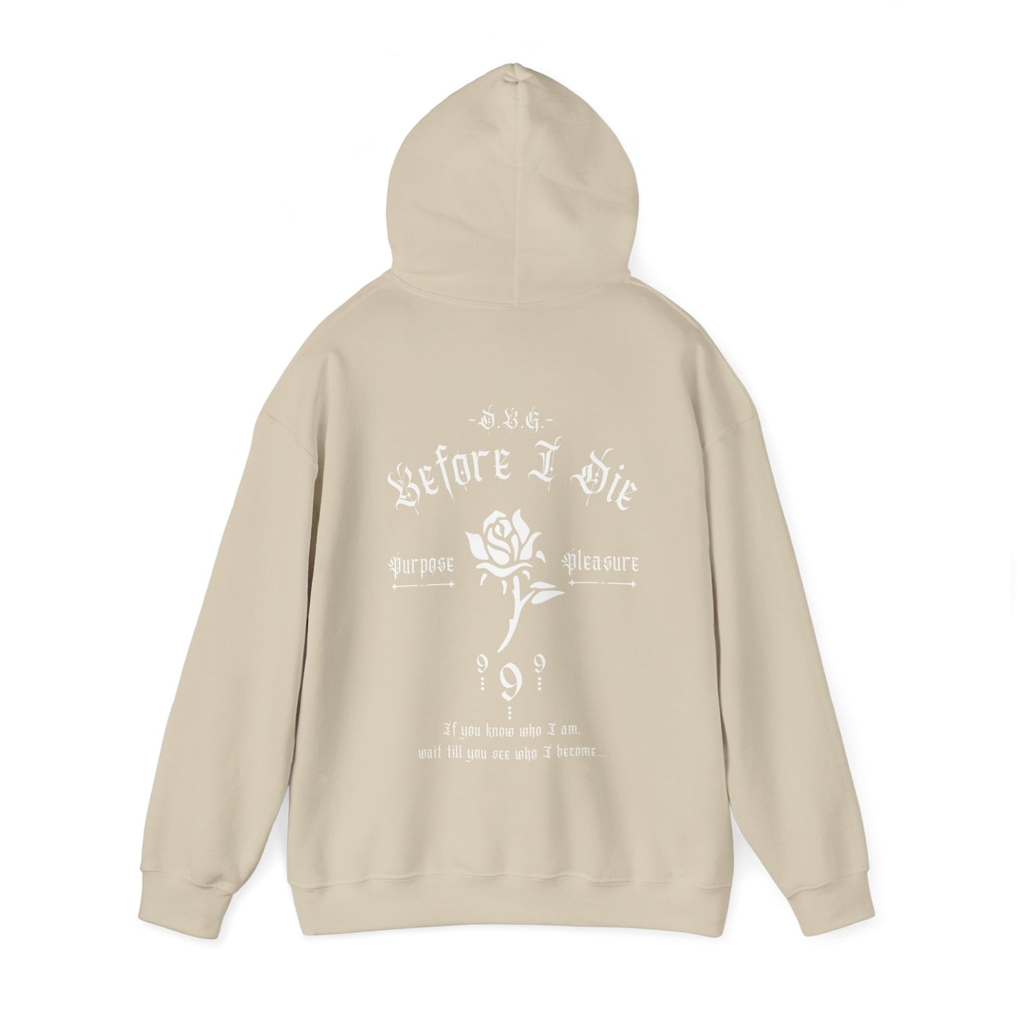 Before I Die | Hooded Sweatshirt | White Print