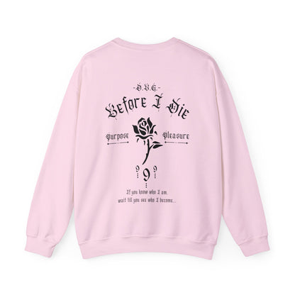 Before I Die | Crewneck Sweatshirt | Black Print