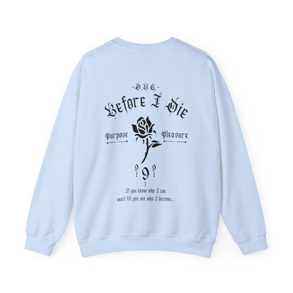 Before I Die | Crewneck Sweatshirt | Black Print