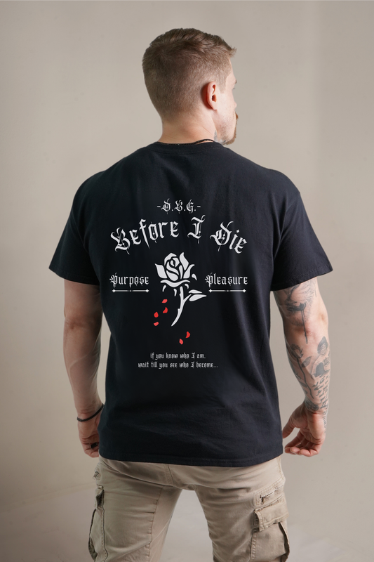 Before I Die | Short Sleeve T-Shirt | White Print